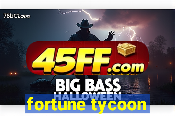 fortune tycoon
